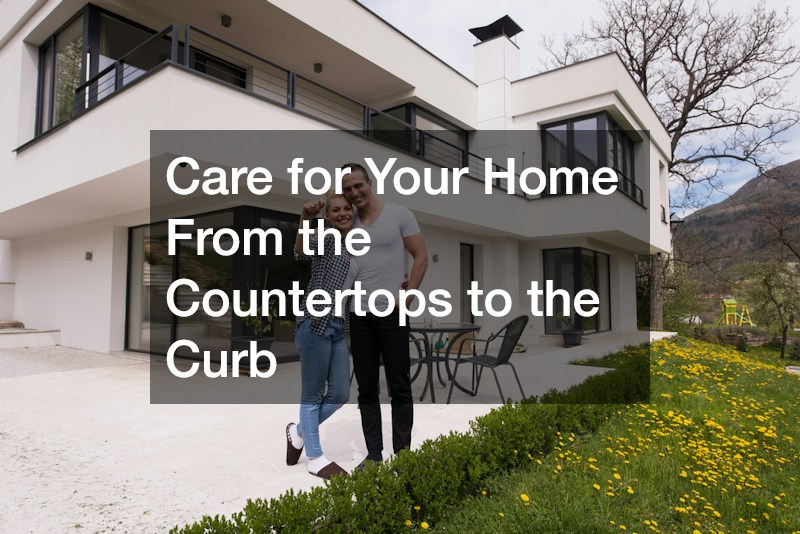 Care for Your Home From the Countertops to the Curb